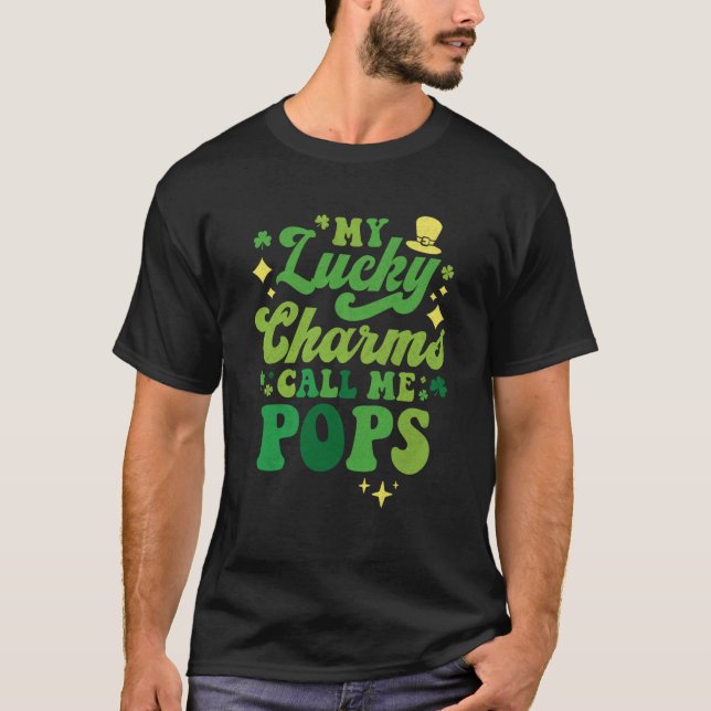 T-shirt My Lucky Charms Call Me Pops St Patrick's Day Groo (Devant)