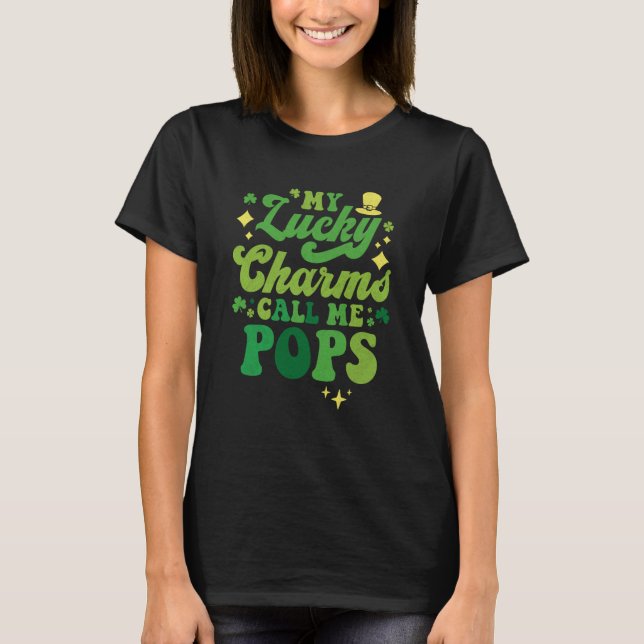 T-shirt My Lucky Charms Call Me Pops St Patrick's Day Groo (Devant)