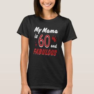 T-shirt My MaMa a 60 ans et Fabulous Happy Birthday Maman 