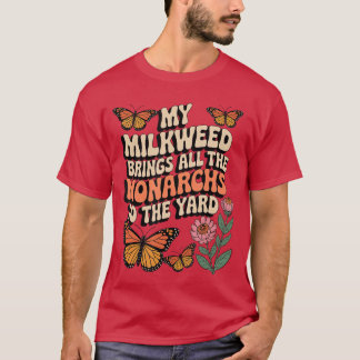 T-shirt My Milkweed amène tous les monarques au Yard Bu