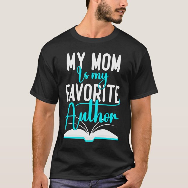 T-shirt My Mom Is My Favorite Author  Author Writer (Devant)
