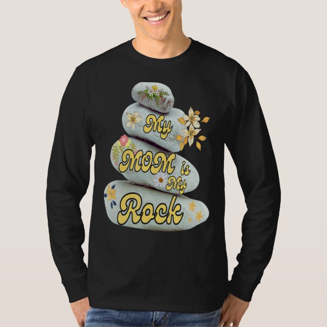 T-shirt My Mom Is My Rock Love Admiration Mother's Day App (Devant)