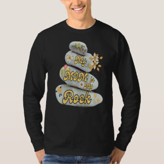 T-shirt My Mom Is My Rock Love Admiration Mother's Day App