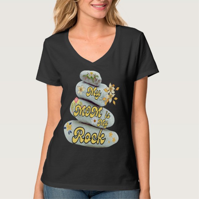 T-shirt My Mom Is My Rock Love Admiration Mother's Day App (Devant)