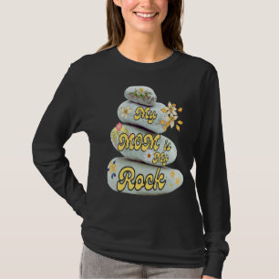 T-shirt My Mom Is My Rock Love Admiration Mother's Day App