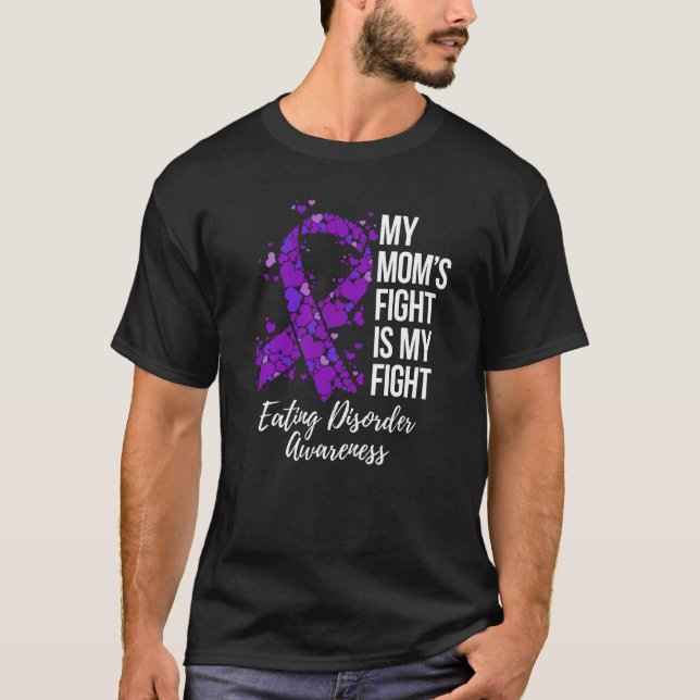 T-shirt My Momu2019s Fight Is My Fight Eating Disorder Awa (Devant)