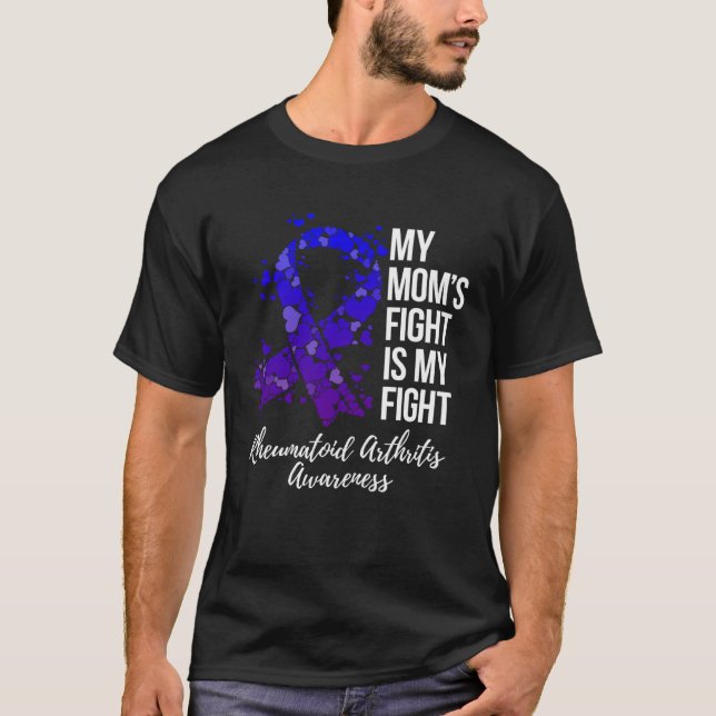 T-shirt My Momu2019s Fight Is My Fight Rheumatoid Arthriti (Devant)