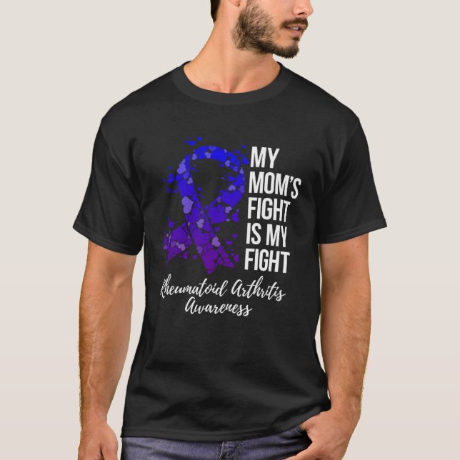 T-shirt My Momu2019s Fight Is My Fight Rheumatoid Arthriti (Devant)