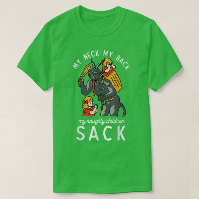 T-shirt My Neck My Back My Naughty Children Sack  (Design devant)