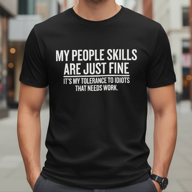 T-shirt My People Skills Are Just Fine Funny Sarcastic (Créateur téléchargé)