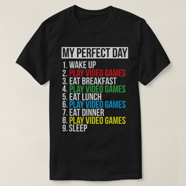 T-shirt My Perfect Day Funny Gamer Design (Design devant)