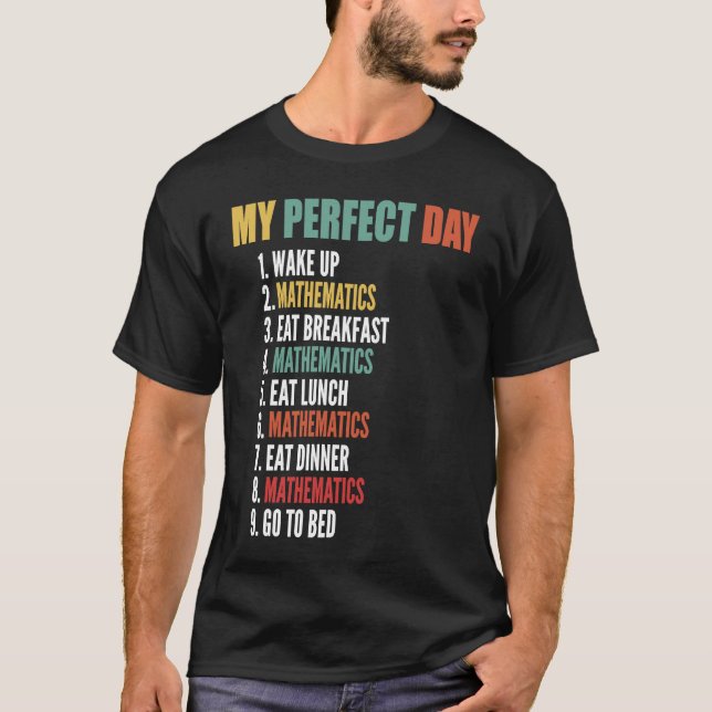 T-shirt My Perfect Day Funny Mathematics (Devant)