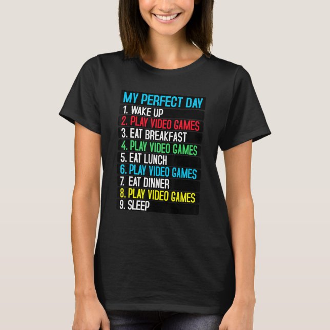 T-shirt My Perfect Day Jeux Vidéo Chemise Funny Cool Gamer (Devant)