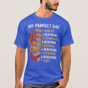 T-shirt My Perfect Day Lire des livres amusant amant livre