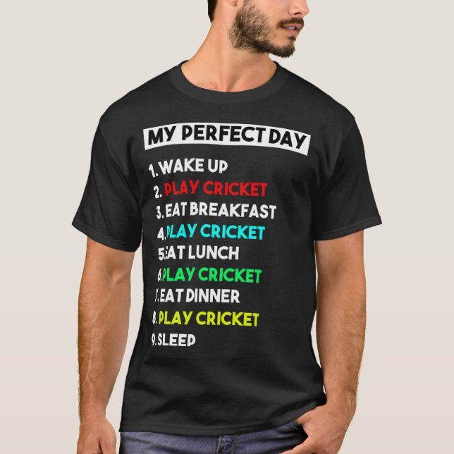 T-shirt My Perfect Day Play Cricket for Men (Devant)