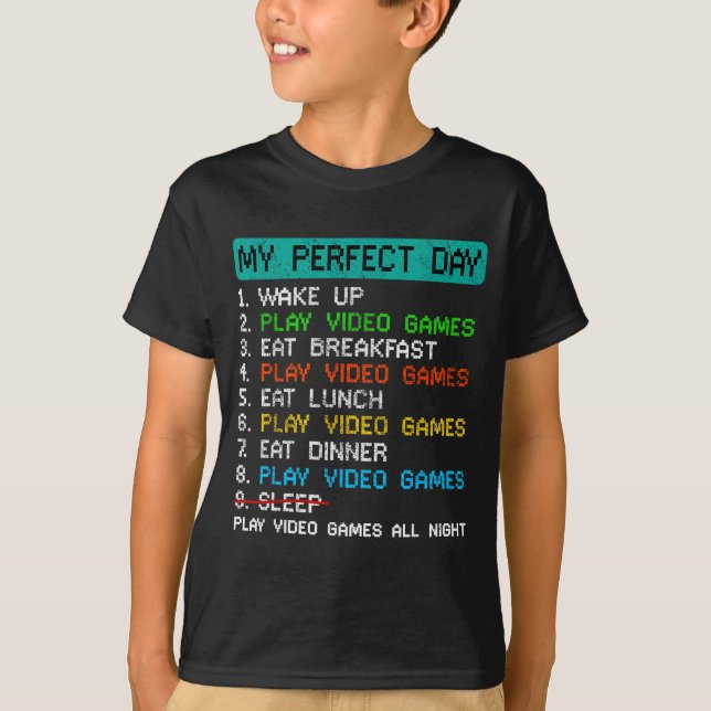 T-shirt My Perfect Day Play Video Games Funny Gamer Gaming (Devant)