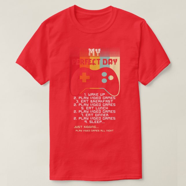 T-shirt My Perfect Day Video Game Controller Gaming Video  (Design devant)