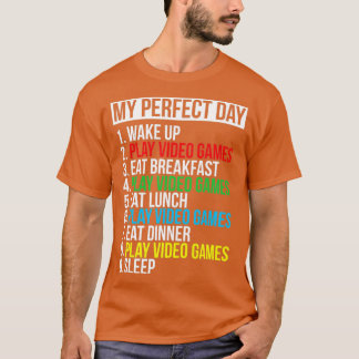 T-shirt My Perfect Day Video Games Funny Cool Gift