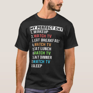 T-shirt My Perfect Day Watch TV - Télévision - Maman Papa