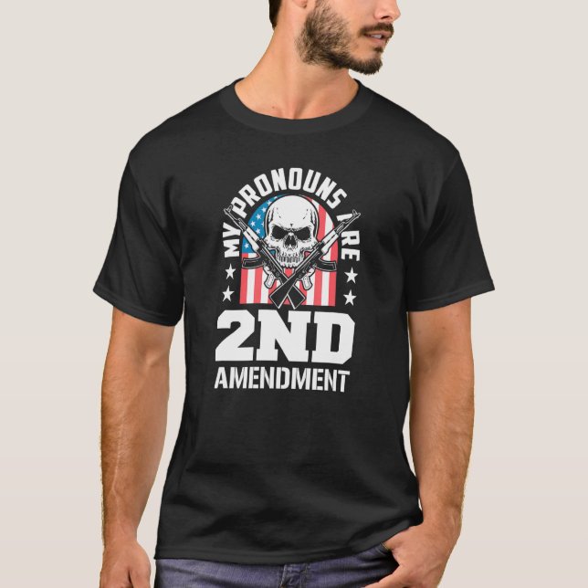 T-shirt My Pronouns Are 2nd Amendment Pro Gun Pro USA Patr (Devant)