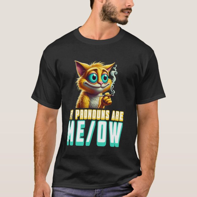 T-shirt My Pronouns Are Meow Funny Kawaii Neko Cat Pronoun (Devant)