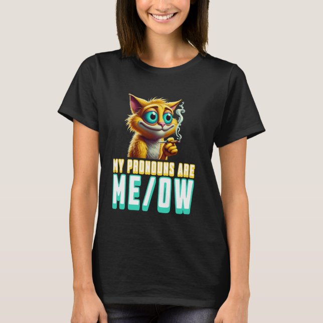 T-shirt My Pronouns Are Meow Funny Kawaii Neko Cat Pronoun (Devant)