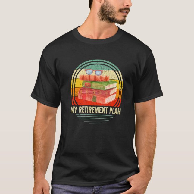 T-shirt My Retirement Plan (Books) Funny Reading Reader Re (Devant)