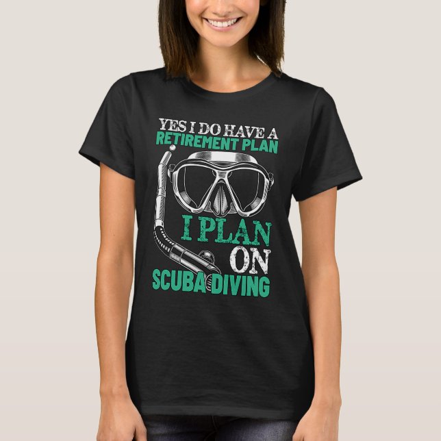 T-shirt My Retirement Plan is Scuba Diving Funny Retired S (Devant)