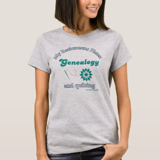 T-shirt My Retirement Plans: Genealogy and Quilting