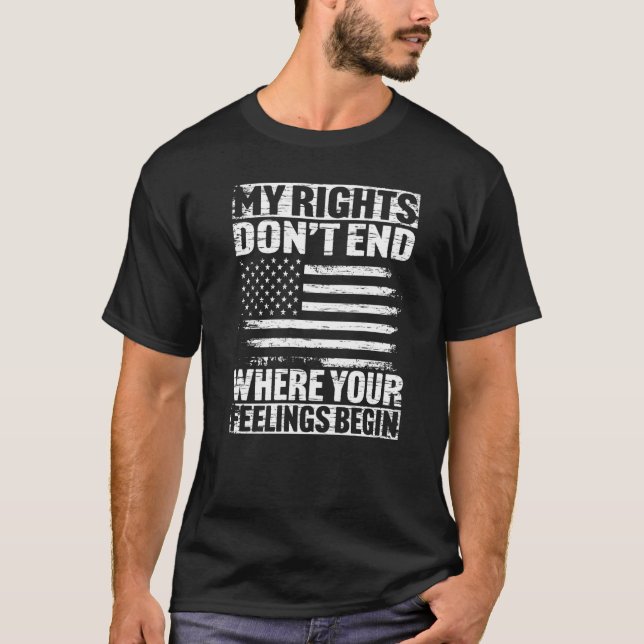 T-shirt My Rights Dont End Where Your Feelings Début (Devant)