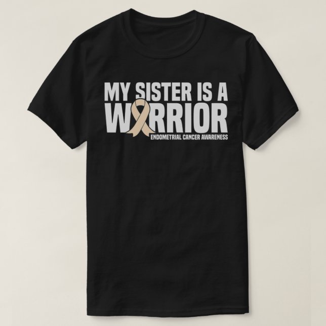 T-shirt My Sister est Warrior Endometrial Cancer Awarenes (Design devant)