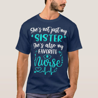 T-shirt My Sister Is A Nurse  Proud Nurse Sibling CNA RN L