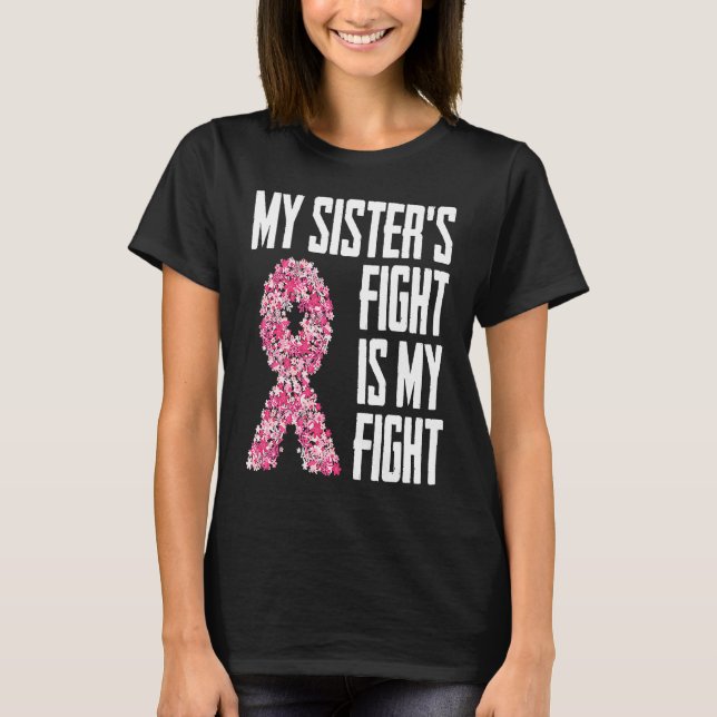 T-shirt My Sister's Fight Is My Fight  for any survivor (Devant)