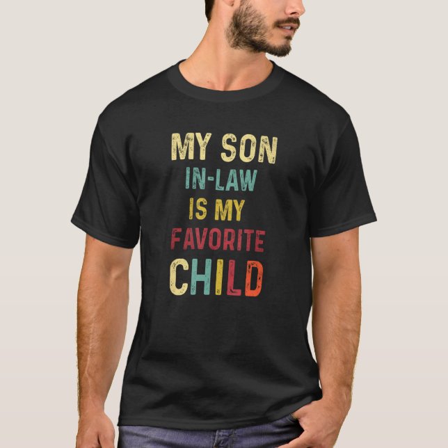 T-shirt My Son In Law Is My Favorite Child Family Father s (Devant)