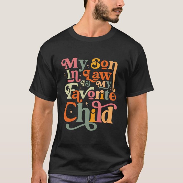 T-shirt My Son In Law Is My Favorite Child Family Humor (Devant)
