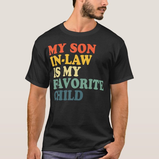 T-shirt My Son In Law Is My Favorite Child Funny Family Hu (Devant)