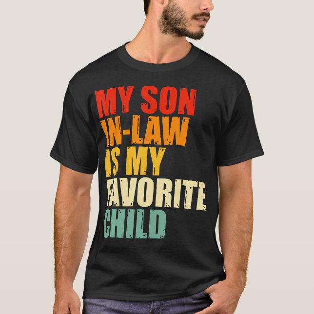 T-shirt My Son In Law Is My Favorite Child Funny Family Hu (Devant)