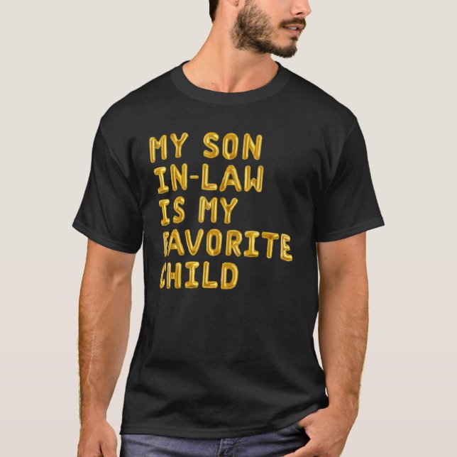 T-shirt My Son In Law Is My Favorite Child Funny Family Pa (Devant)
