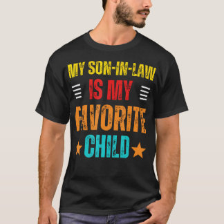 T-shirt My Son In Law Is My Favorite Child Funny Fathers D