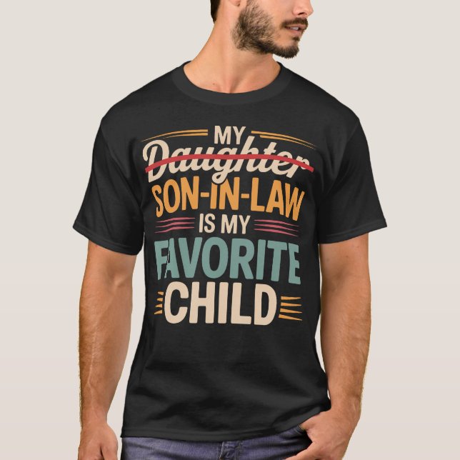 T-shirt My Son In Law Is My Favorite Child Funny Fathers D (Devant)