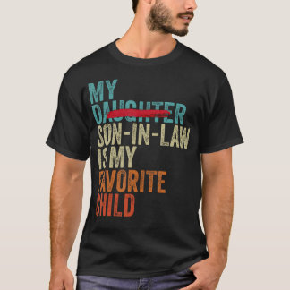 T-shirt My Son In Law Is My Favorite Child Retro - Replace