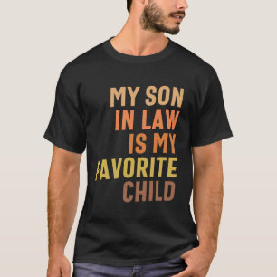 T-shirt My Son In Law - L'enfant favori de maman et papa