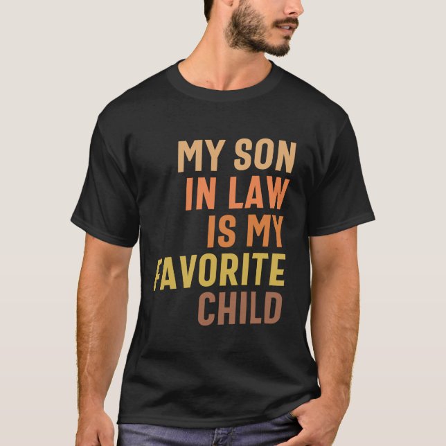 T-shirt My Son In Law - L'enfant favori de maman et papa (Devant)