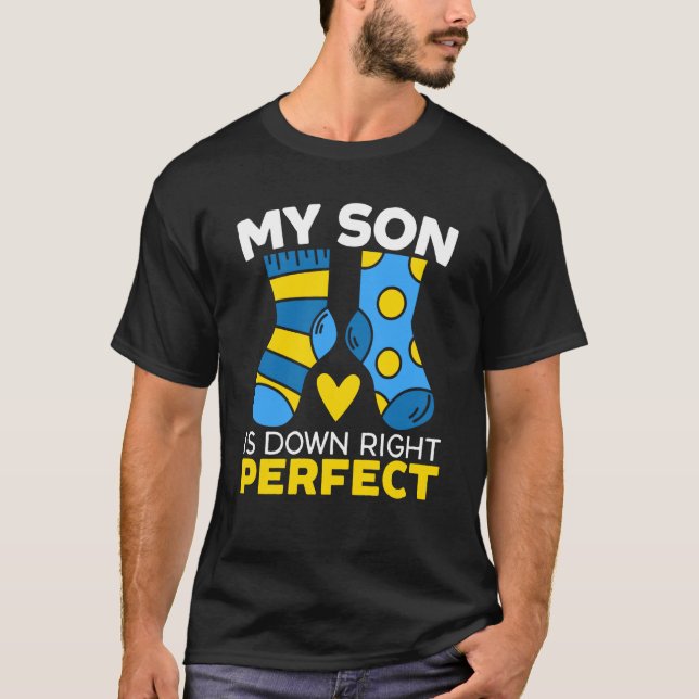 T-shirt My Son Is Down Right Perfect Extra Chromosome (Devant)