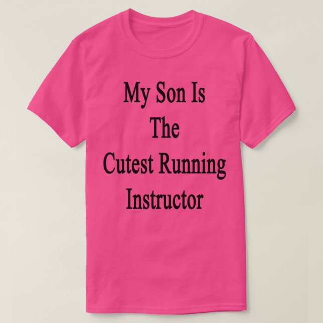 T-shirt My Son Is The Cutest Running Instructor (Design devant)