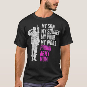 T-shirt My Son My Soldier Proud Army Mom Military Mother