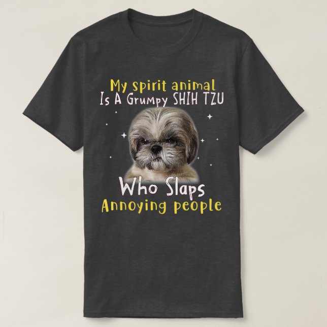 T-shirt My Spirit Animal Is A Grumpy Shih Tzu - Shih Tzu L (Design devant)