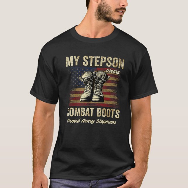 T-shirt My Stepson Wears Combat Boots Fier Army Stepmaman  (Devant)