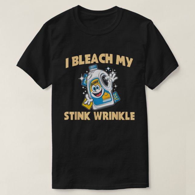 T-shirt My Stink Wrinkle Adults Gag Humour Sarcastique (Design devant)