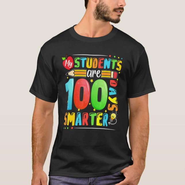 T-shirt My Students Are 100 Days Smarter Happy 100th Day o (Devant)